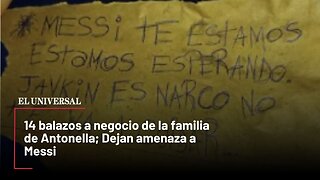 14 balazos a negocio de la familia de Antonella; Dejan amenaza a Messi
