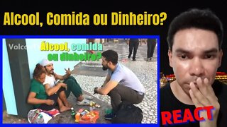 ÁLCOOL, COMIDA ou DINHEIRO Opções a MORADORES DE RUA - Experimento social [ REACT ]