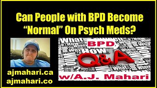 Borderline Personality Relationships Q&A #4 Can People with BPD Become Normal On Meds?