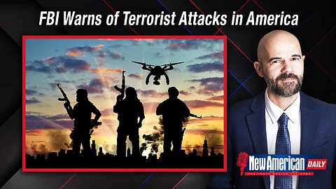 New American Daily | FBI Warns of Terrorist Attacks in America