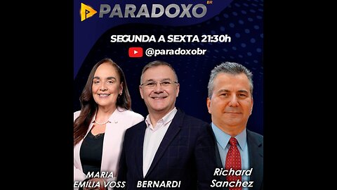 Bernardi. Maria Emília Voss. Richard Sanchez. Canal ParadoxoBr. Política brasileira e americana