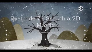 Leetcode 74 Search a 2D Matrix