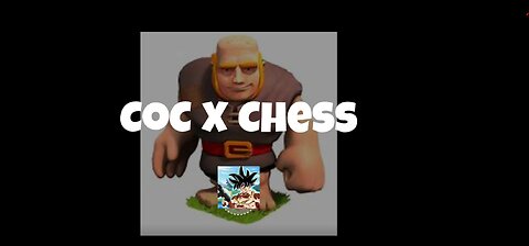 COC X CHESS PT1