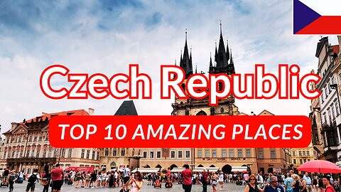10 Best Places Everyone Should Visit in Czech Republic in 2024