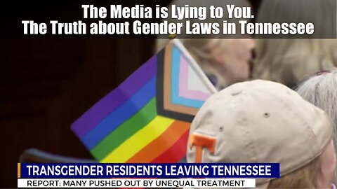 The Media is Lying to You: The Truth about Gender Laws in Tennessee