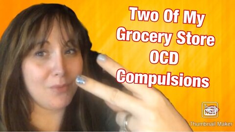 My OCD Compulsions Part 2 / OCD In A Grocery Store