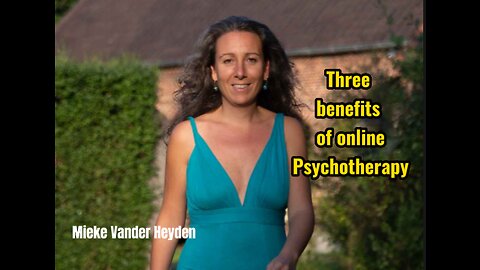 Three benefits of online Psychotherapy