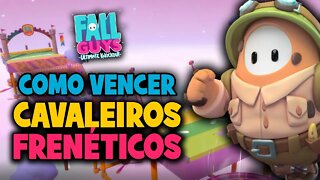 Como vencer Cavaleiros Frenéticos - Fall Guys