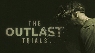 The Outlast Trials - Program X Solo Playthrough Part 1