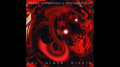 Fredrik Thordendal's Special Defects - Sol Niger Within [Version 3.33] (Full Album)