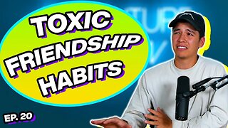 4 DESTRUCTIVE Habits To Avoid In Your Friendships!