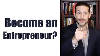 Become An Entrepreneur?