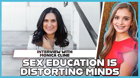 Hannah Faulkner and Monica Cline | Sex Education is Destroying Minds and the Family