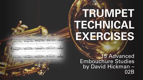 [TRUMPET TECHNICAL STUDY] - 15 Advanced Embouchure Studies for Trumpet by (David Hickman) - 02B