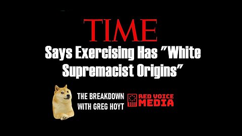 Time Magazine Says Exercising Has ‘White Supremacist Origins’ - Greg Hoyt