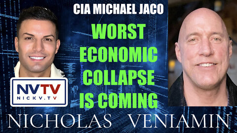 CIA Michael Jaco Discusses Worst Economic Collapse Is Coming with Nicholas Veniamin
