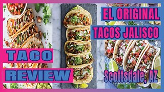 Epic Taco Journey: EL Original Tacos Jalisco Review - Scottsdale, AZ