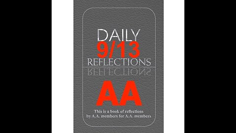 Daily Reflections – September 13 – Alcoholics Anonymous - Read Along