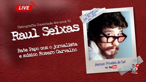 Discografia Comentada Raul Seixas anos 70 - com Romero Carvalho