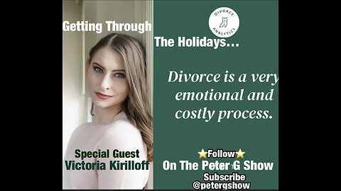 Divorce Analytics With Victoria Kirilloff, On The Peter G Show. Nov 16th, 2022. Show #186