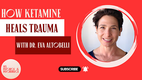 How Ketamine Heals Trauma with Dr. Eva Altobelli