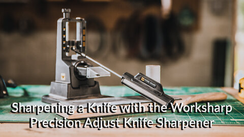 Exploring the Work Sharp Precision Adjust Knife Sharpener.