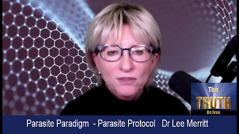 Parasite Paradigm - Parasite Protocol - Dr Lee Merritt