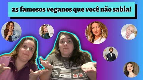 25 famosos veganos que voce NÃO sabia!