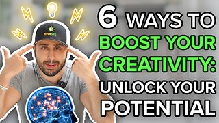 6 Ways to Boost Your Creativity - Unlock Your Potential