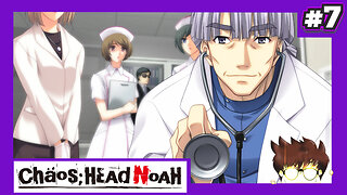 Chaos;Head Noah (Part 7) - Bout Time For That Doctor Visit