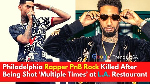 Rapper PnB Rock Dies at 30 After L A Shooting