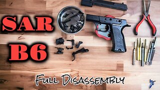 How To Fully Disassemble The SAR B6 - Step By Step Guide