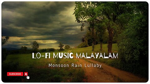 Malayalam Lo-Fi songs | 20minutes | night Lulluby | Monsoon Rain Lo-Fi