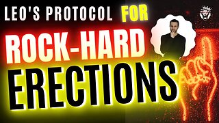 Leo's Protocol for Rock Hard Erections