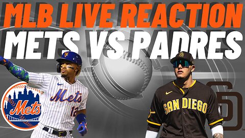 New York Mets vs San Diego Padres Live Reaction | MLB LIVE | WATCH PARTY | Mets vs Padres