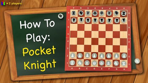 How to play Pocket Knight (Chess)