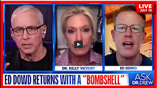 Ed Dowd Reveals New "Bombshell" Data That Looks Like A Cover Up w/ Dr. Kelly Victory – Ask Dr. Drew