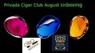 PRIVADA CIGAR CLUB AUGUST UNBOXING