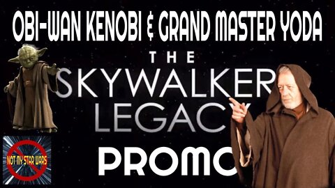 Obi-Wan Kenobi and Grand Master Yoda - The Skywalker Legacy Promo