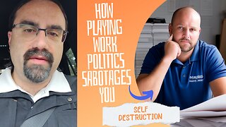 How Your Workplace Politics is Actually Harming You - One Minute Wisdom
