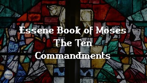 Essene Version of the Book of Moses -The Ten Commandments