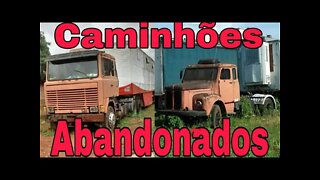 Ep.200 🚚 Caminhões Abandonados Repousando Brasil