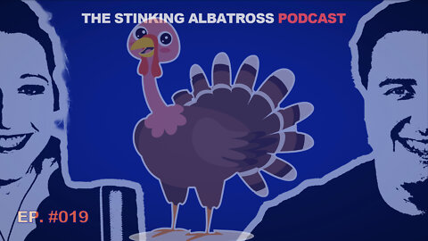 Stinking Albatross (Ep. 019): Mozza sticks, turkey talk, & Danielle Smith