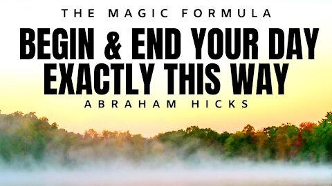Abraham Hicks | Do This EVERY Morning & EVERY Night | Law Of Attraction (LOA)