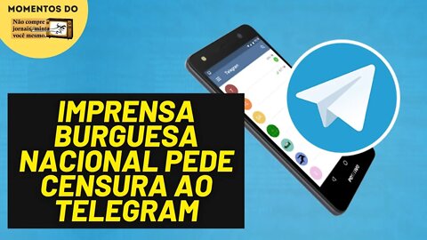 Folha, Estadão e O Globo pedem censura de Telegram | Momentos