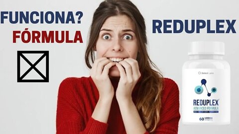 REDUPLEX - Reduplex Fórmula - REDUPLEX COMO FUNCIONA? Reduplex Anvisa- REDUPLEX