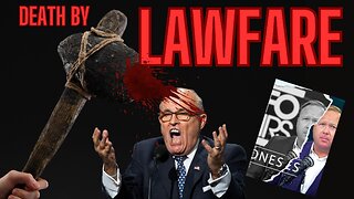 Alex Jones, Rudy Giuliani - DEATH BY LAWFARE - Killing Free Speech and Opinion Commentary