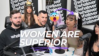 Women are SUPERIOR it's just OBVIOUS_ #whatever #podcast #funny #truth #fnf #feminism #lied #