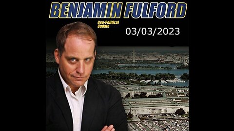 Benjamin Fulford Friday Q&A Video 03/03/2023