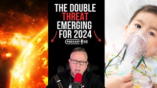 The Double Threat Emerging For 2024